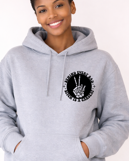 Behind Every Bad B*tch Women’s Hoodie