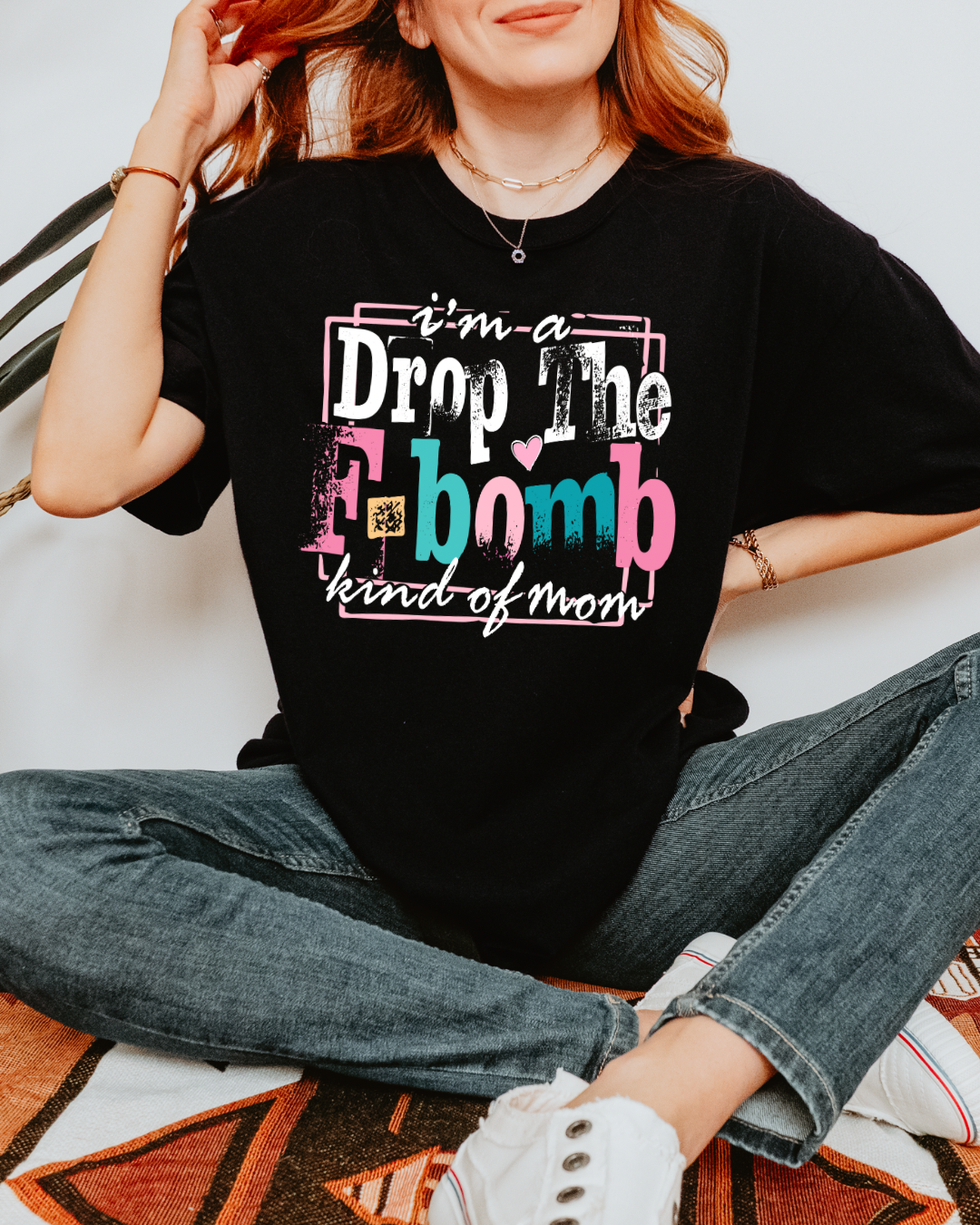 I’m A Drop The F-Bomb Kind Of Mom Women’s Tee-Shirt