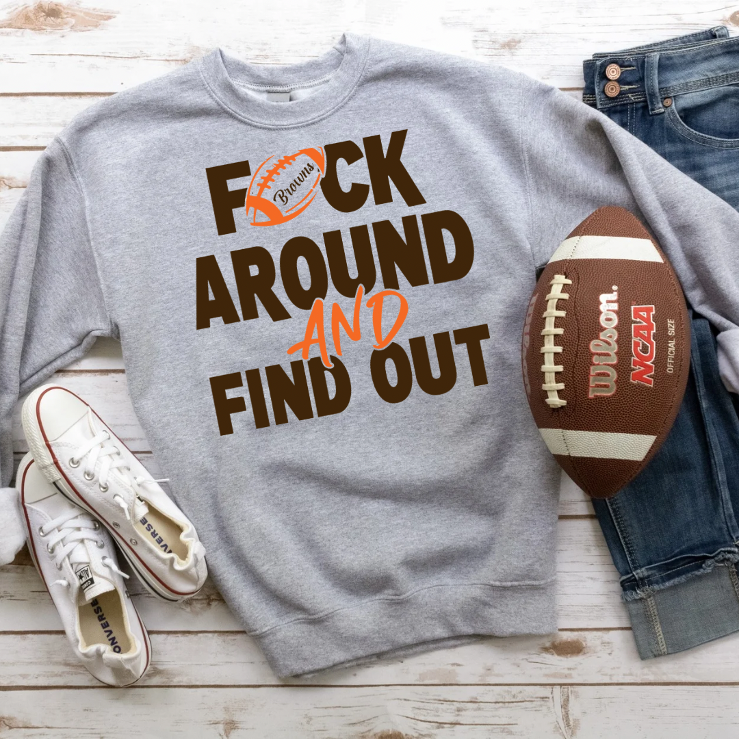 F*ck Around And Find Out AFC Sweatshirts