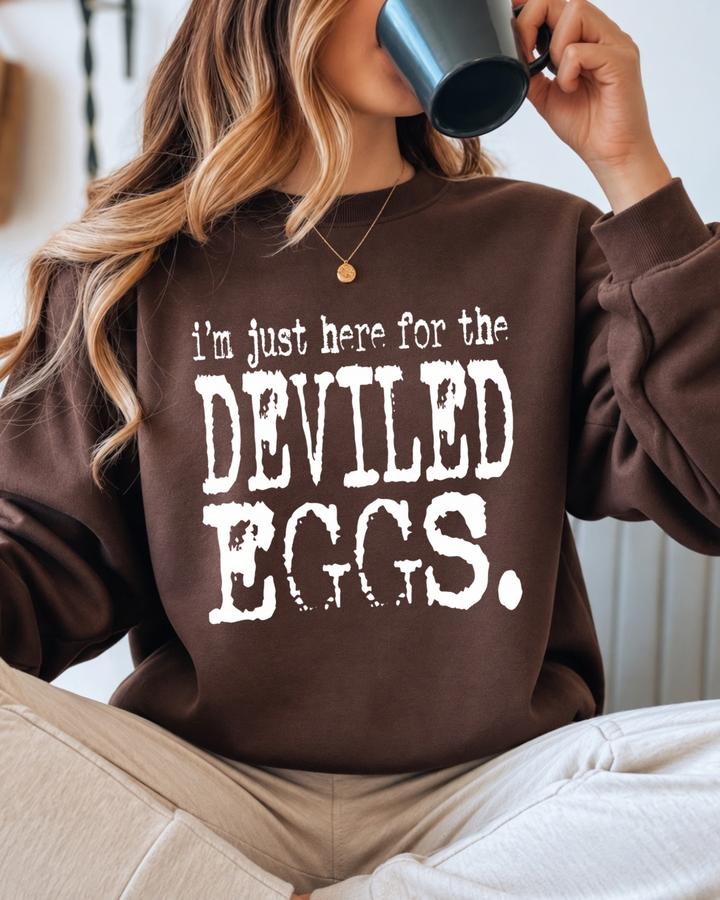 Just Here For The… Sweatshirt