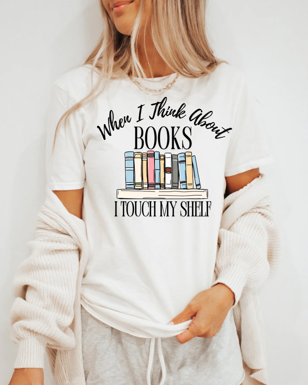 When I Think About Books I Touch My Shelf Tee-Shirt