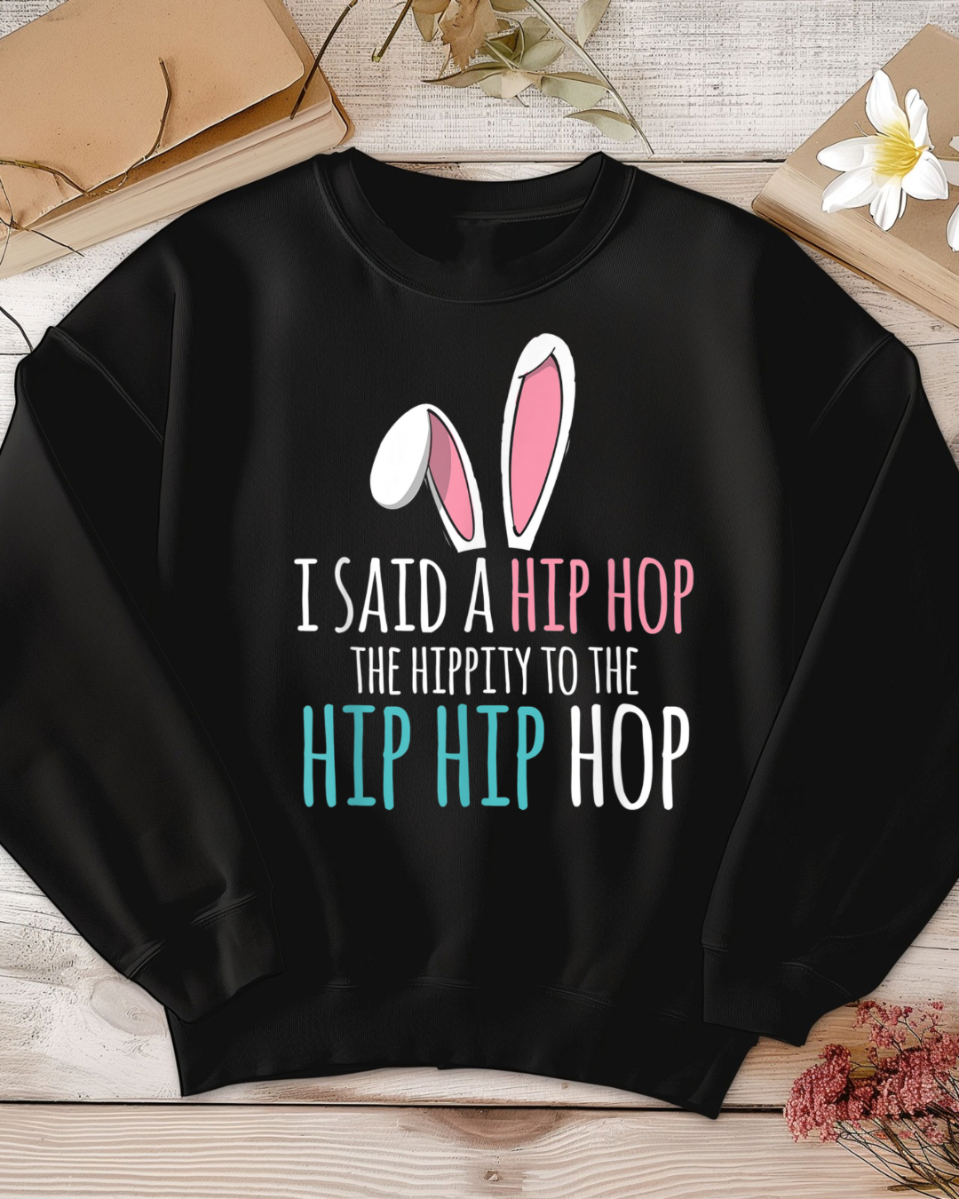 I Said A Hip Hop Women’s Crewneck