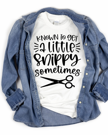 Known To Get A Little Snippy Sometimes Women’s Tee-Shirt