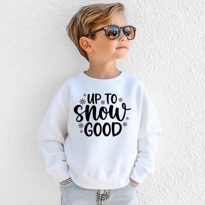 Up To Snow Good Kids Crewneck Sweatshirt