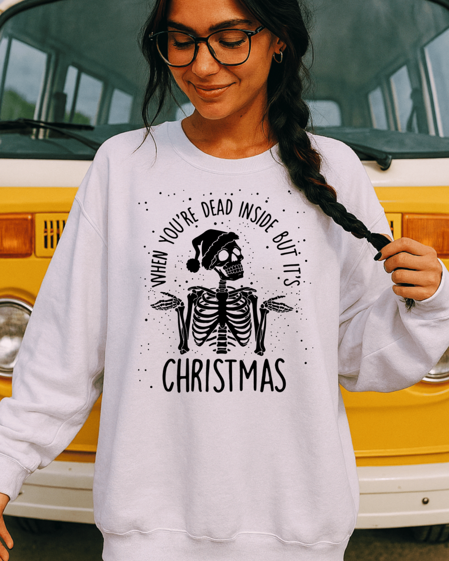 When You’re Dead Inside But It’s Christmas Women’s Crewneck Sweatshirt