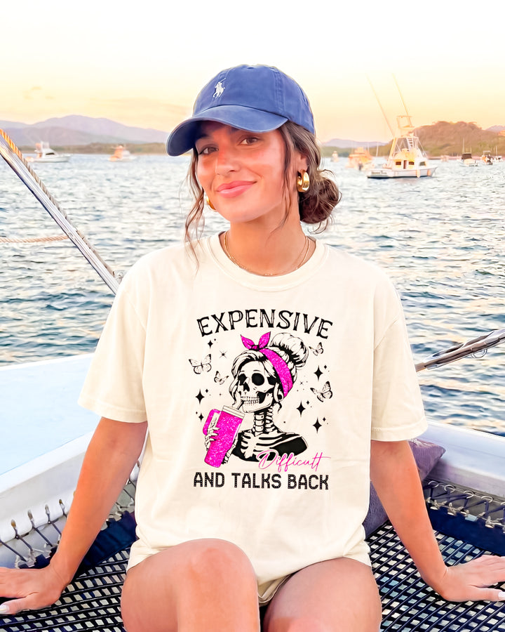Expensive, Difficult &amp; Talks Back Women’s Tee-Shirt