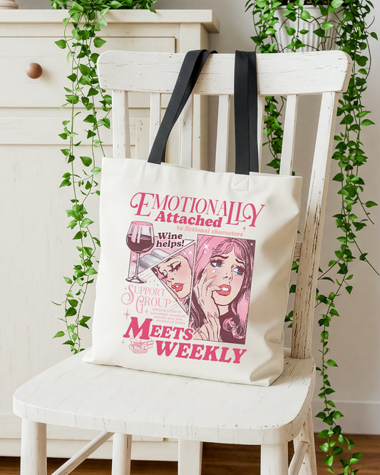 Emotionally Attached To Fictional Characters Totebag