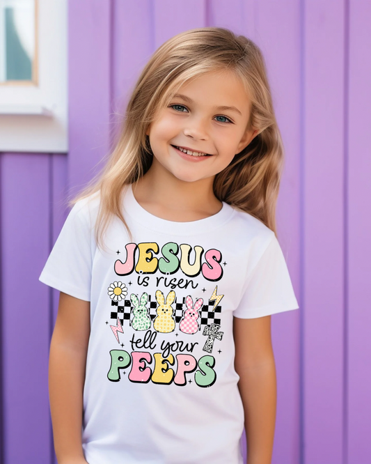 Jesus Is Risen, Tell Your Peeps Toddler & Kids Tee-Shirt