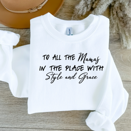 To All The Mamas In Place Women’s Crewneck