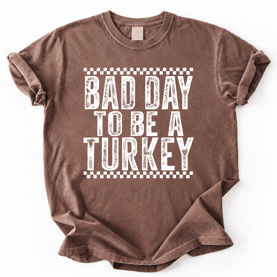 Bad Day To Be A Turkey Tee-Shirt