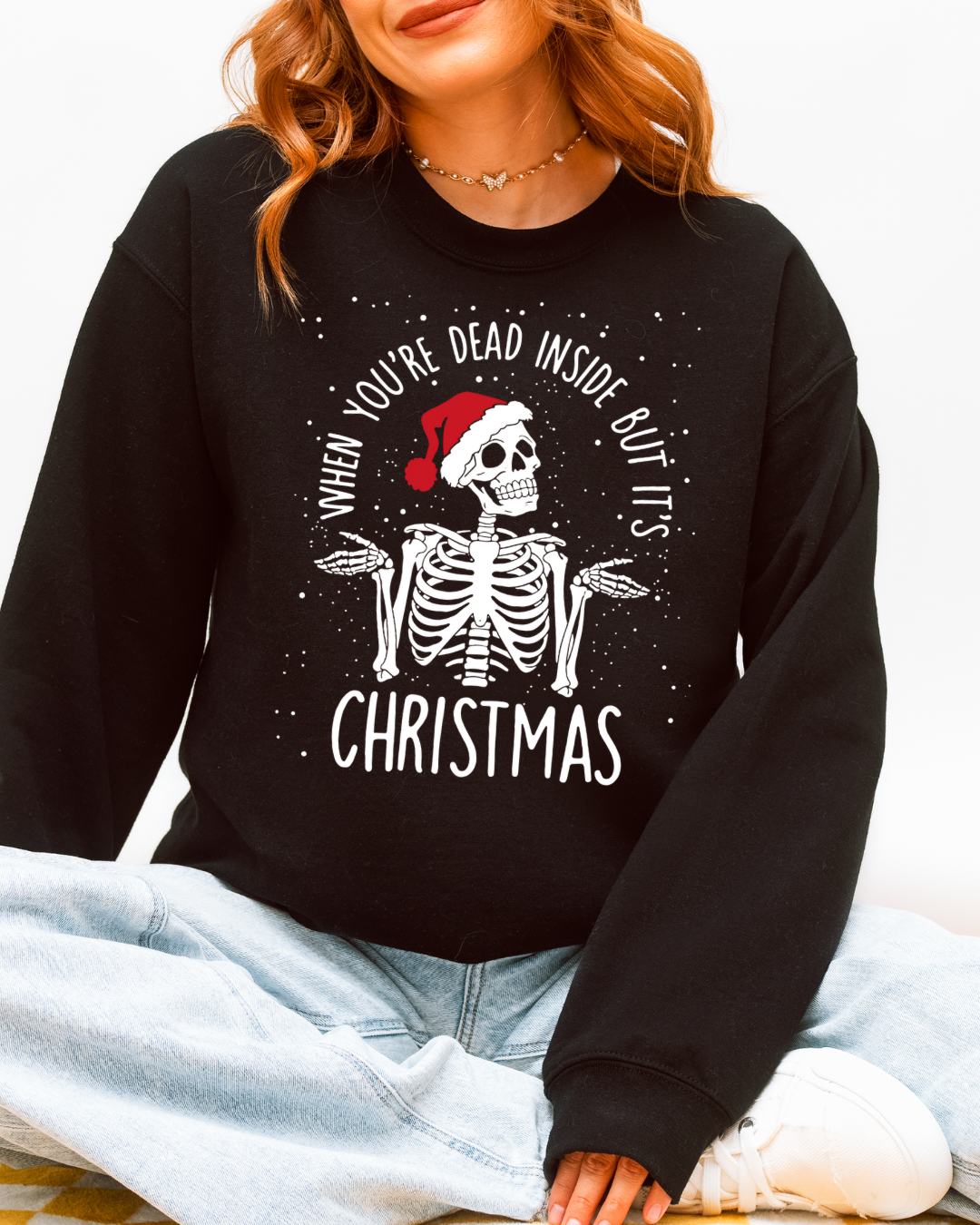 When You’re Dead Inside But It’s Christmas Women’s Crewneck Sweatshirt