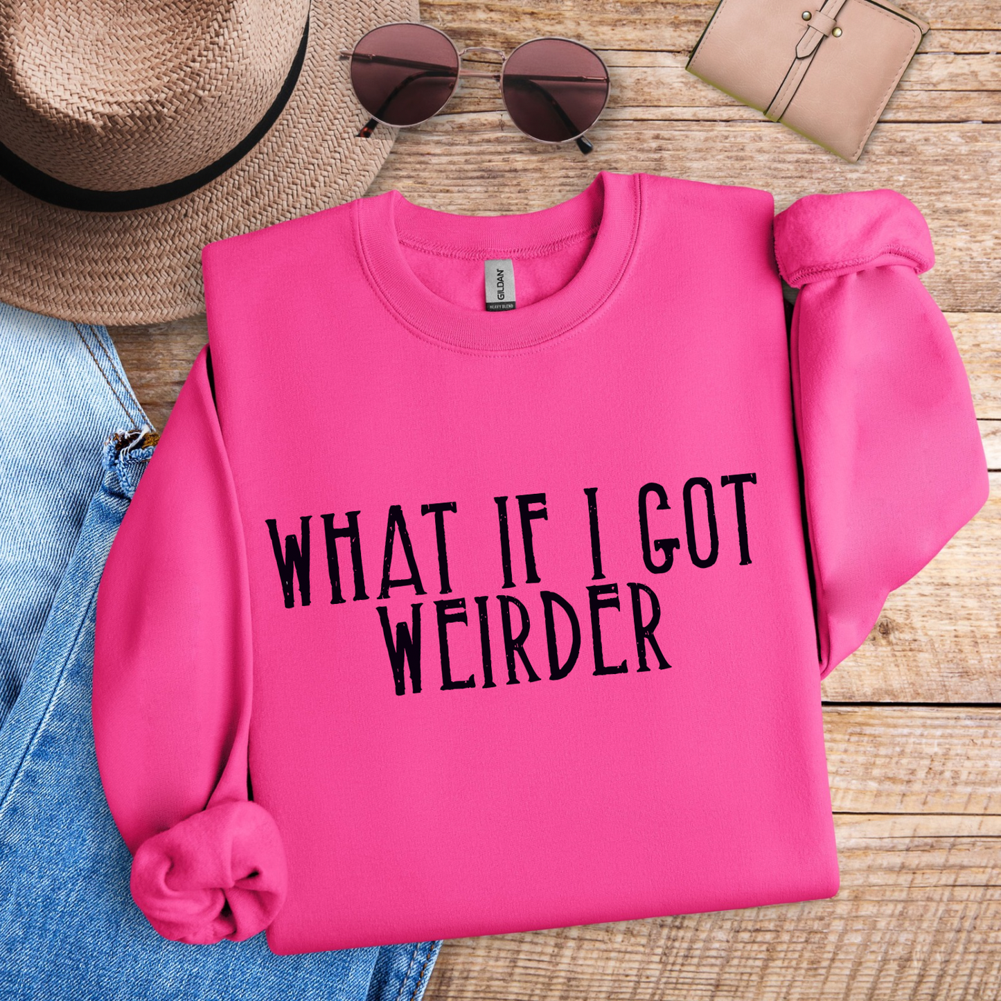 What If I Got Weirder Women’s Crewneck Sweatshirt