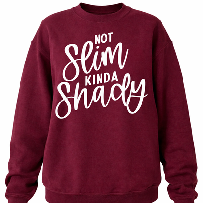 Not Slim, Kinda Shady Women’s Crewneck Sweatshirt