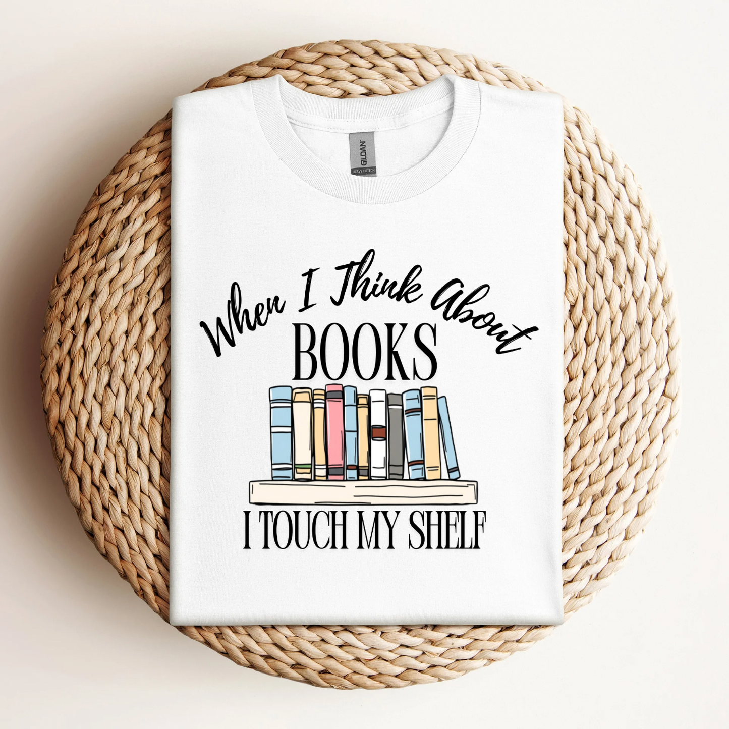 When I Think About Books I Touch My Shelf Tee-Shirt