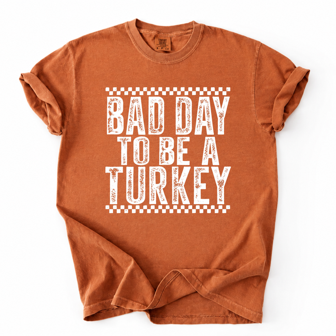 Bad Day To Be A Turkey Tee-Shirt