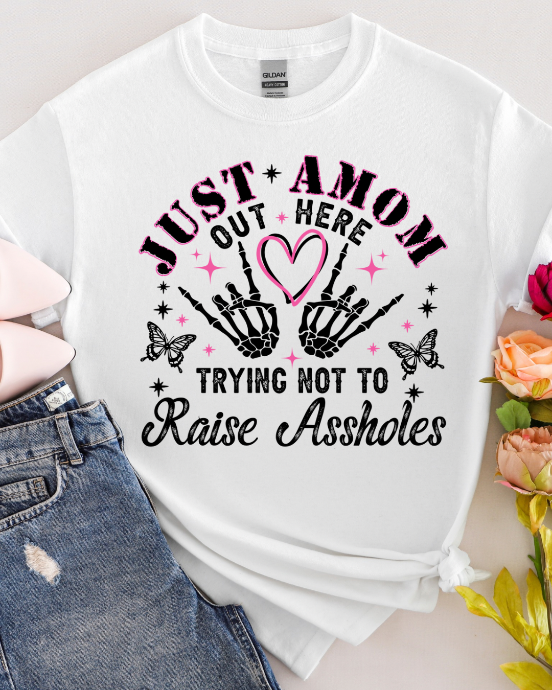 Just A Mom Out Here..Women’s Tee-Shirt