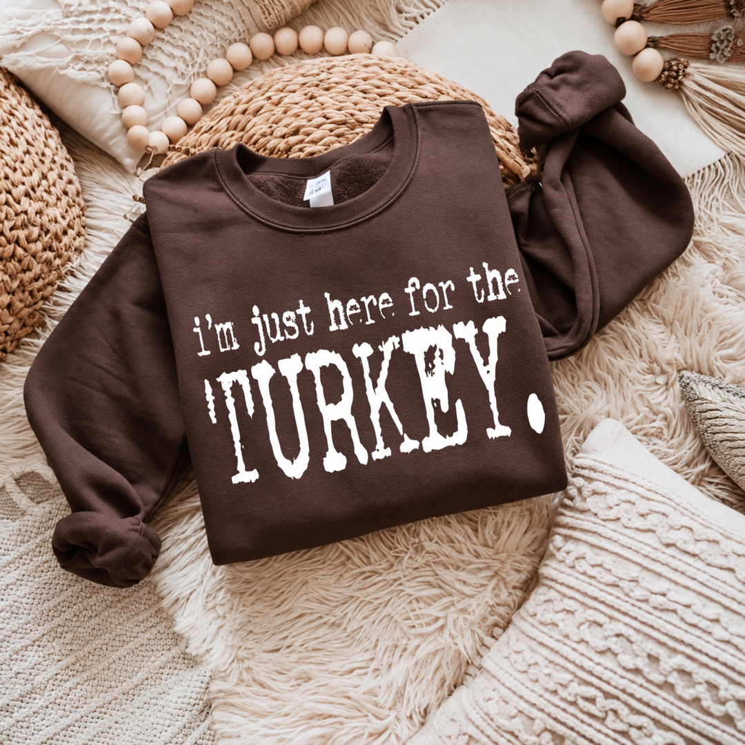 Just Here For The… Sweatshirt