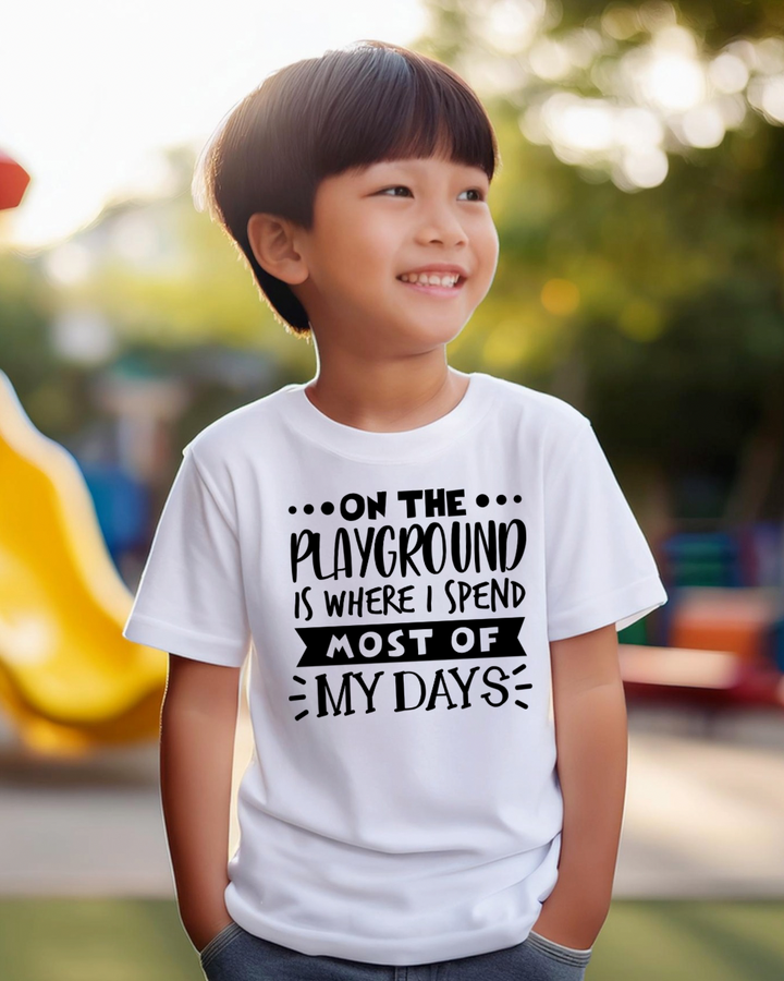 On The Playground Is Where I Spend Most Of My Days Toddler &amp; Kid Tee-Shirt