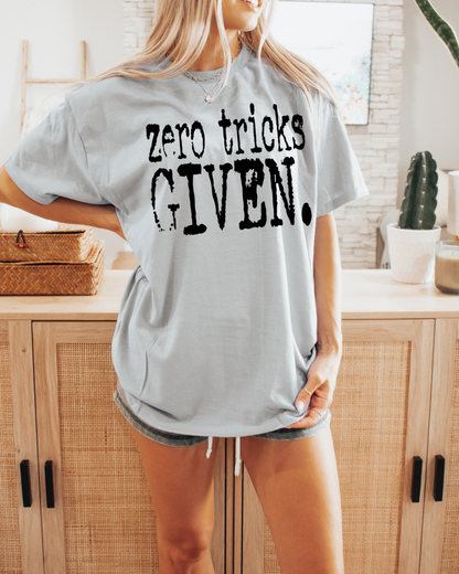 Zero Tricks Given Women’s Tee-Shirt
