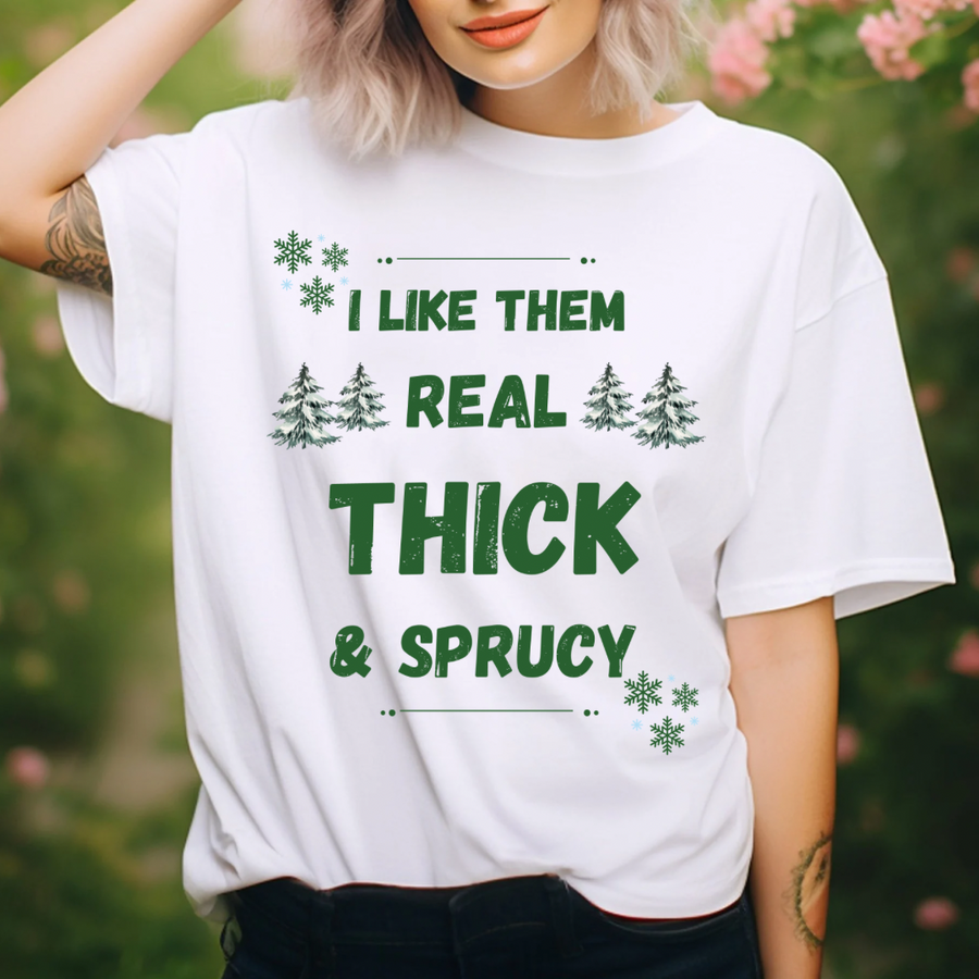 Thick & Sprucy Tee-Shirt