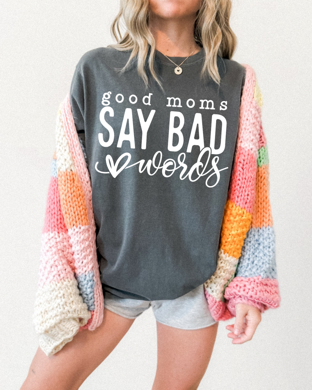 Good Moms Say Bad Words Women’s Tee-Shirt
