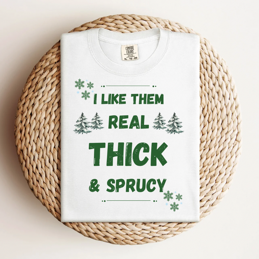 Thick & Sprucy Tee-Shirt