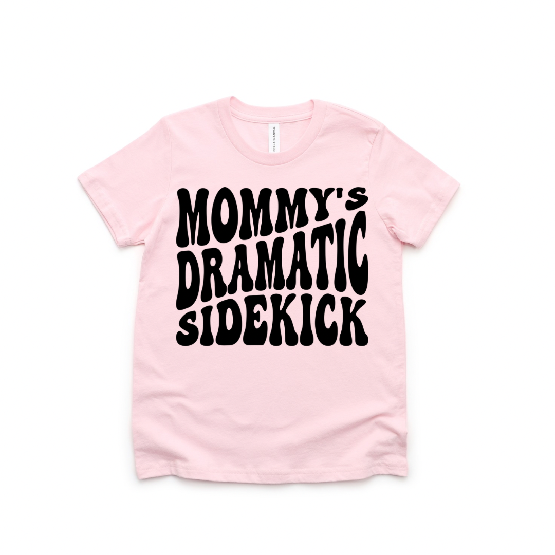 Mommy’s Dramatic Sidekick Toddler & Kids Tee-Shirt