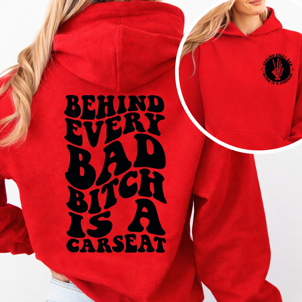 Behind Every Bad B*tch Women’s Hoodie