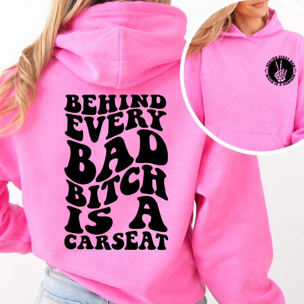 Behind Every Bad B*tch Women’s Hoodie