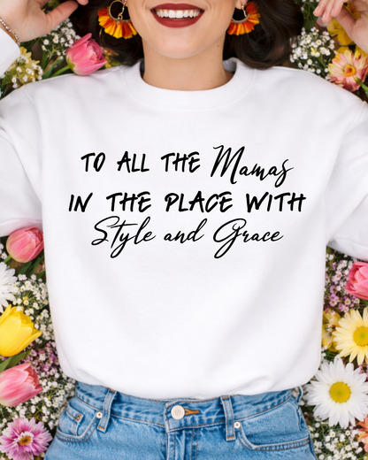 To All The Mamas In Place Women’s Crewneck