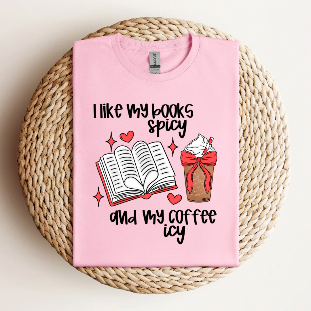 I Like My Books Spicy, &amp; My Coffee Icy Tee-Shirt