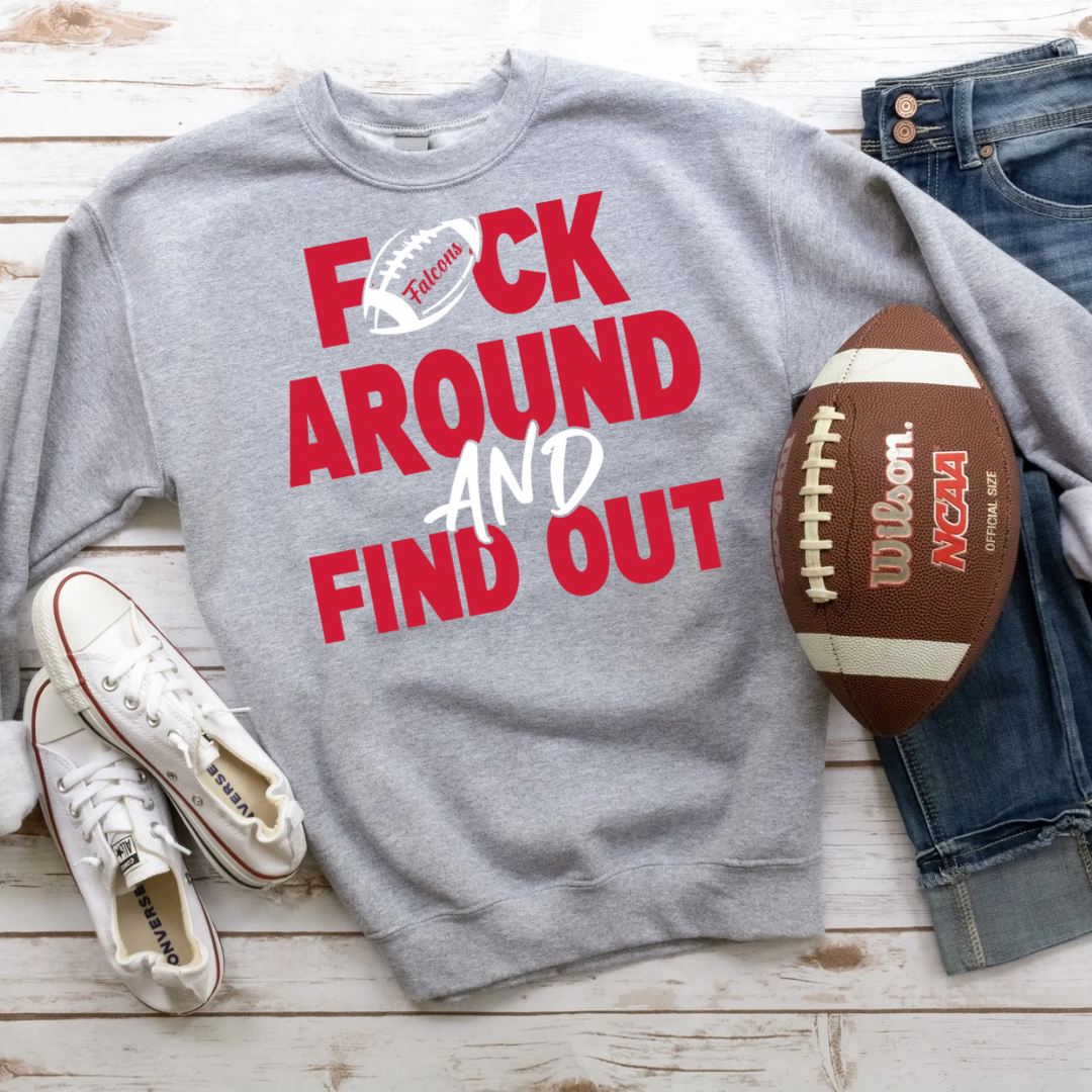 F*ck Around And Find Out NFC Sweatshirts