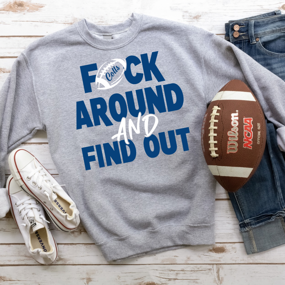 F*ck Around And Find Out AFC Sweatshirts