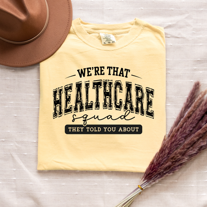We’re That Healthcare Squad Women’s Tee-Shirt