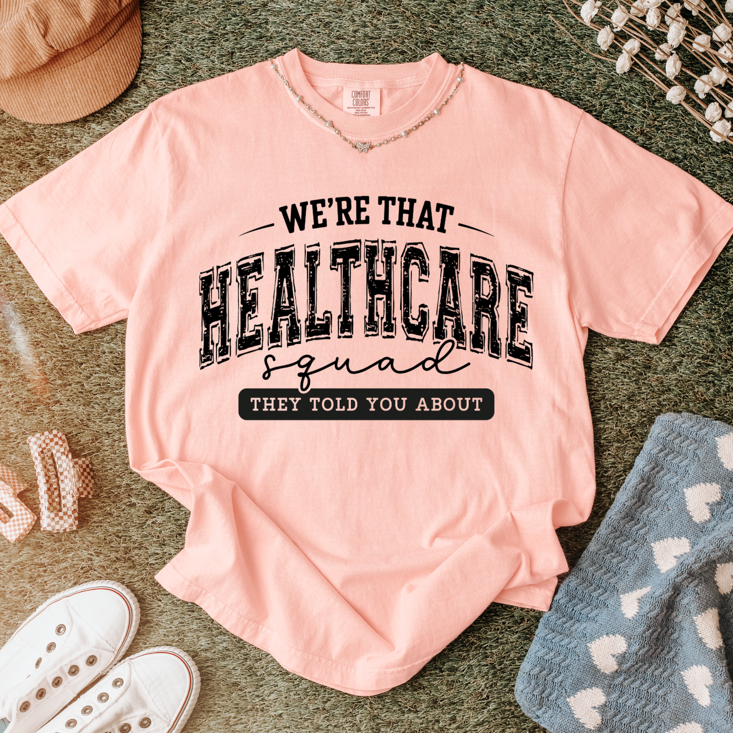 We’re That Healthcare Squad Women’s Tee-Shirt