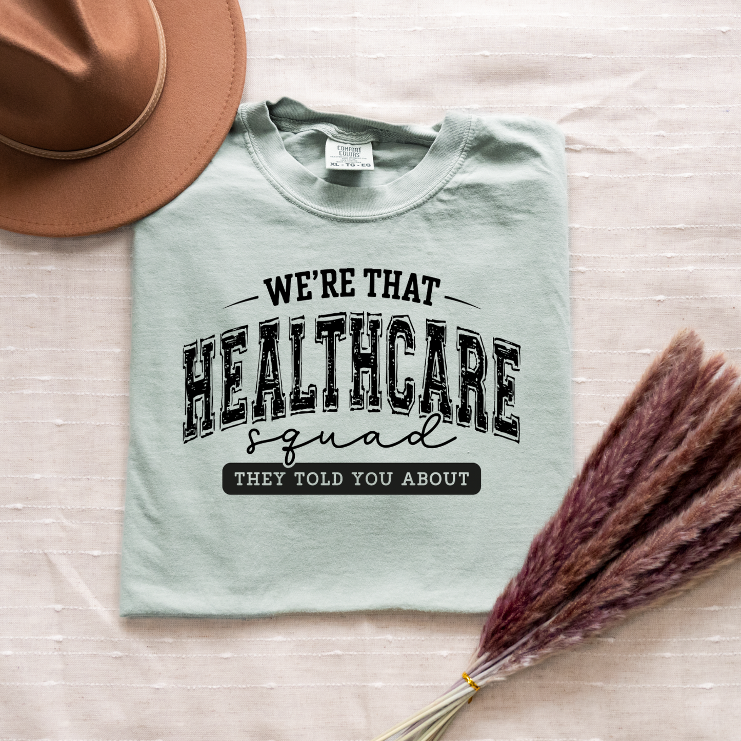 We’re That Healthcare Squad Women’s Tee-Shirt