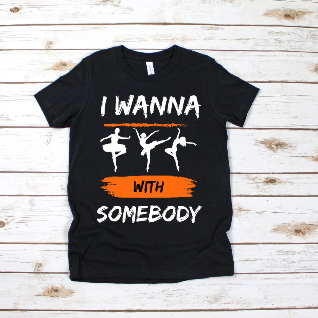 I Wanna Dance With Somebody Toddler &amp; Kids Tee-Shirt
