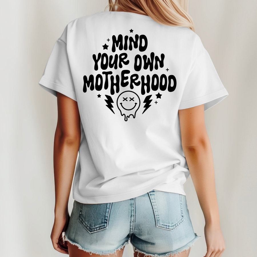 Mind Your Own Motherhood Tee-Shirt