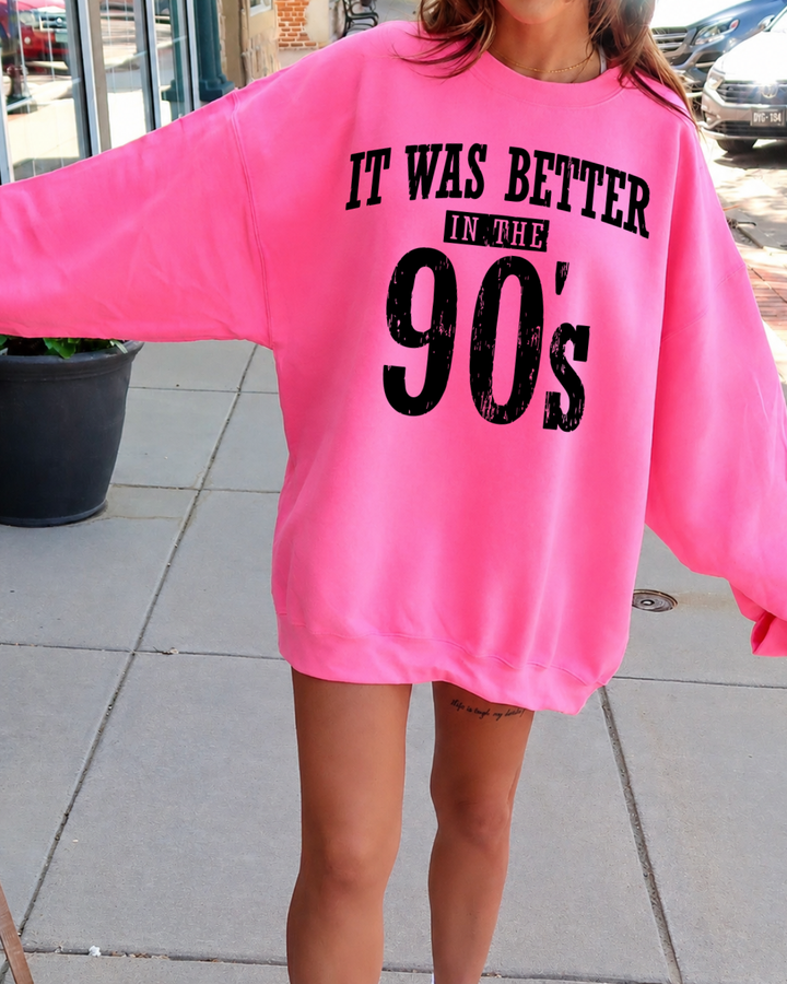 It Was Better In The 90’s Women’s Crewneck Sweatshirt