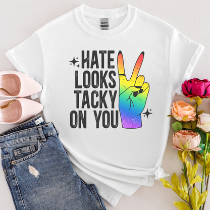 Hate Looks Tacky On You Women’s Tee-Shirt