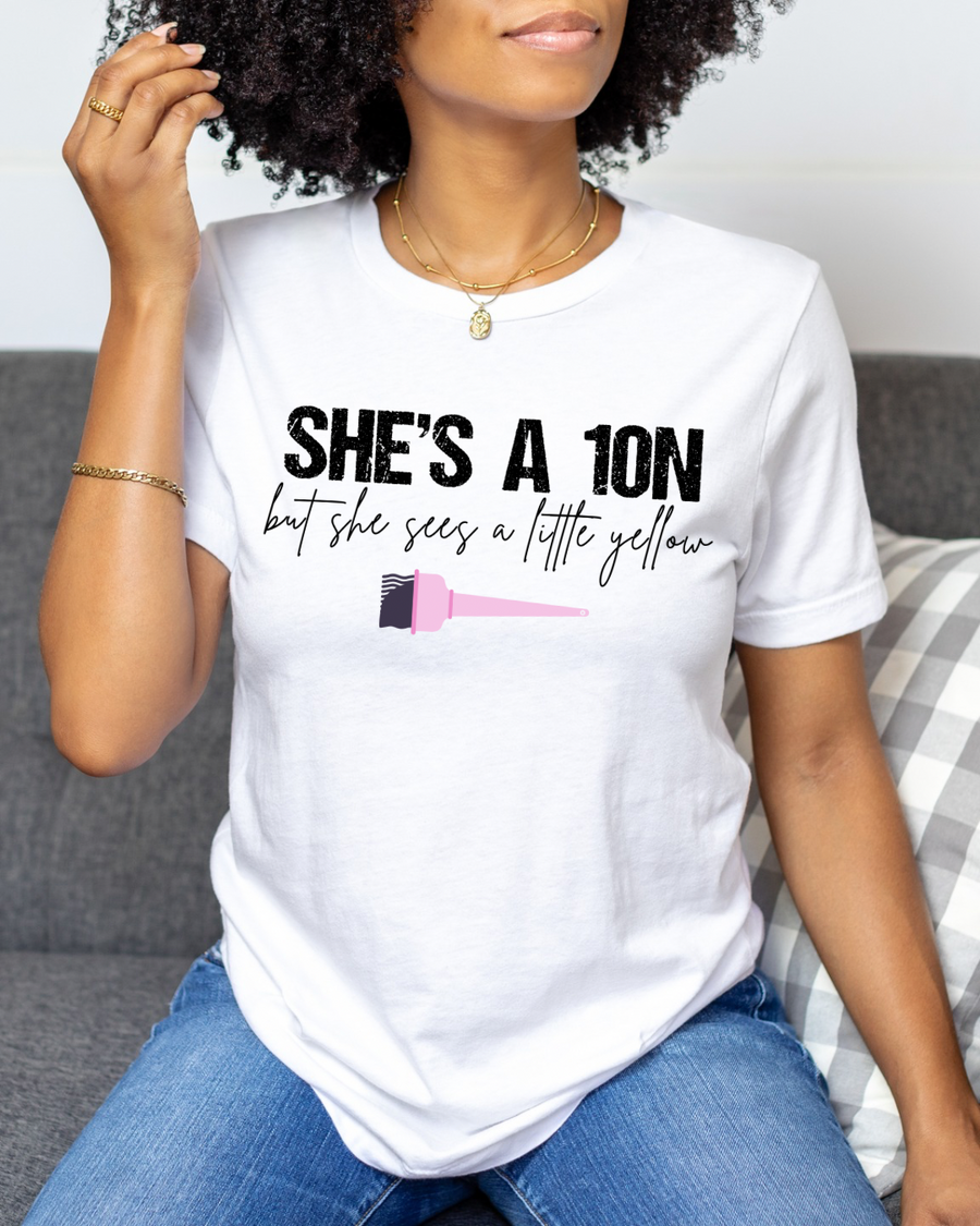 She’s A 10N But She Sees A Little Yellow Women’s Tee-Shirt