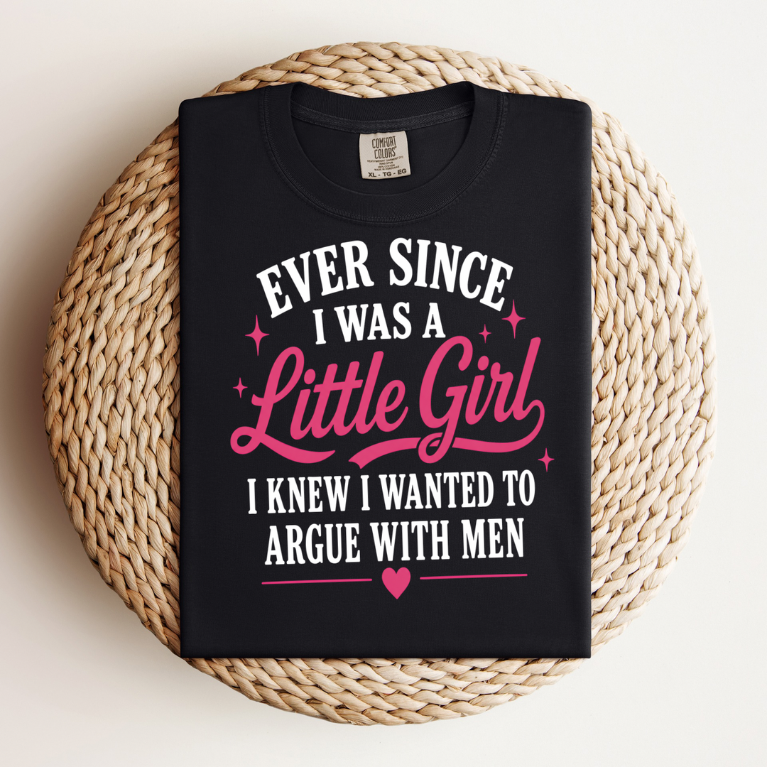 Argue With Men Women’s Tee-Shirt