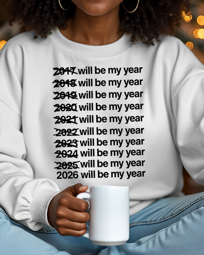 2026 Will Be My Year Women’s Crewneck Sweatshirt