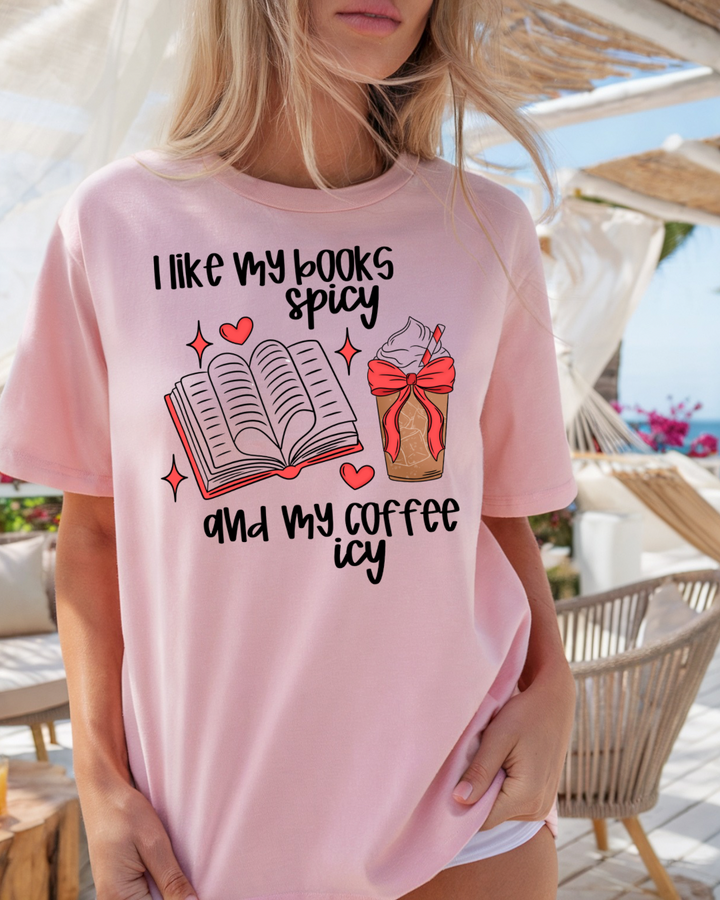 I Like My Books Spicy, &amp; My Coffee Icy Tee-Shirt