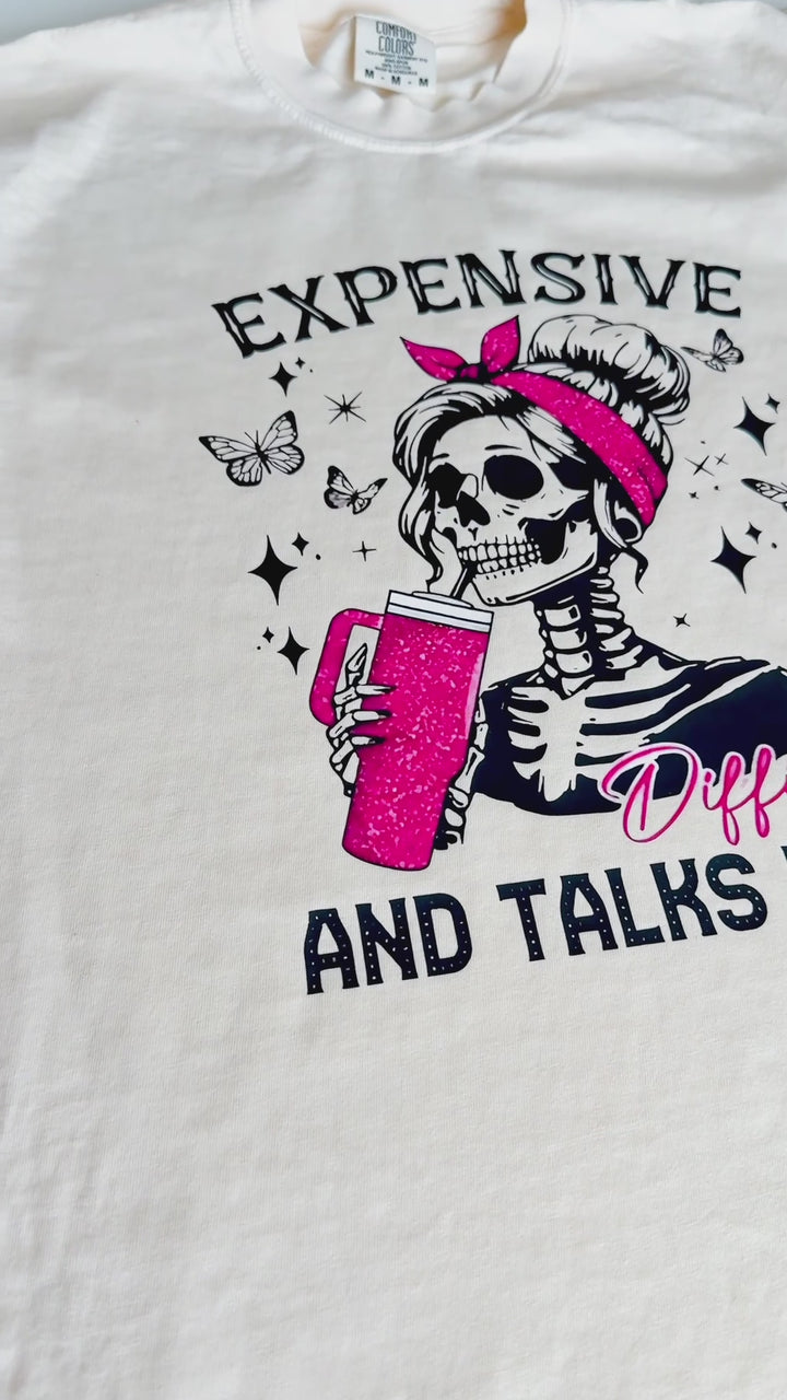 Expensive, Difficult &amp; Talks Back Women’s Tee-Shirt